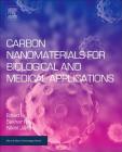 Carbon Nanomaterials for Biological and Medical Applications (Micro and Nano Technologies) Cover Image