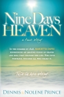 Nine Days in Heaven: A True Story By Dennis Prince, Nolene Prince Cover Image
