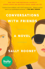 Conversations with Friends: A Novel By Sally Rooney Cover Image