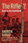 The Rifle 2: Back to the Battlefield By Andrew Biggio, Louis Zoghby (Foreword by), Donald Halverson (Foreword by), Ed Cottrell (Foreword by), Gerhard Femppel (Foreword by) Cover Image