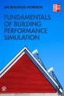 Fundamentals of Building Performance Simulation By Ian Beausoleil-Morrison Cover Image