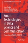 Smart Technologies in Data Science and Communication: Proceedings of Smart-Dsc 2019 (Lecture Notes in Networks and Systems #105) By Jinan Fiaidhi (Editor), Debnath Bhattacharyya (Editor), N. Thirupathi Rao (Editor) Cover Image