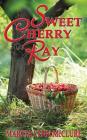Sweet Cherry Ray By Marcia Lynn McClure Cover Image