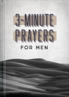 3-Minute Prayers for Men (3-Minute Devotions) By Compiled by Barbour Staff Cover Image