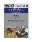India: 2015 Human Rights Report By Penny Hill Press (Editor), United States Department of State Cover Image