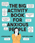 The Big Activity Book for Anxious People By Jordan Reid, Erin Williams Cover Image