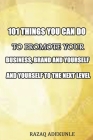 101 Things You Can Do to Promote Your Business, Brand and Yourself to the Next Level By Razaq Adekunle Cover Image