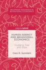 Human Agency and Behavioral Economics: Nudging Fast and Slow (Palgrave Advances in Behavioral Economics) By Cass R. Sunstein Cover Image