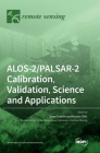 ALOS-2/PALSAR-2 Calibration, Validation, Science and Applications Cover Image