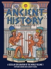 Ancient History: A Secular Exploration of the World: Volume 1 By Stephanie Hanson, Elizabeth Hauris Cover Image
