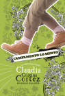 Campamento Lo Siento: La Complicada Vida de Claudia Cristina Cortez Cover Image