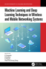 Machine Learning and Deep Learning Techniques in Wireless and Mobile Networking Systems Cover Image