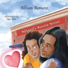 Abigail's Auntie Kristi By Allison Romero, Ugur Köse (Illustrator) Cover Image