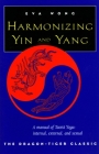 Harmonizing Yin and Yang By Eva Wong Cover Image