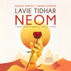 Neom By Lavie Tidhar, Rasha Zamamiri (Read by) Cover Image