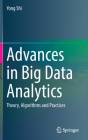 Advances in Big Data Analytics: Theory, Algorithms and Practices By Yong Shi Cover Image