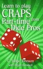 Learn to Play Craps from Part-time Dice Pros Cover Image