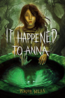 It Happened to Anna By Tehlor Mejia Cover Image
