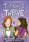 Turning Twelve: (A Graphic Novel) (From the Universe of Growing Pangs) Cover Image