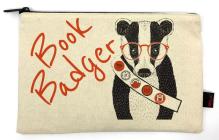 Book Badger Pencil Pouch (Lovelit) By Gibbs Smith Gift (Created by) Cover Image