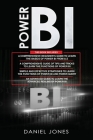 Power BI: 4 in 1- Beginner's Guide+ Tips and Tricks+ Simple and Effective Strategies to learn Power Bi and Power Query+ An Advan By Daniel Jones Cover Image