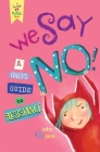 We Say No!: A Child's Guide to Resistance (Wee Rebel) By John Seven, Jana Christy Cover Image