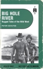 Big Hole River: Rugged Tales of the Wild West Cover Image