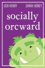 Socially Orcward By Sarah Honey, Lisa Henry Cover Image