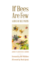 If Bees Are Few: A Hive of Bee Poems By James P. Lenfestey (Editor) Cover Image