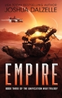 Empire (Unification Trilogy, Book 3) By Joshua Dalzelle Cover Image