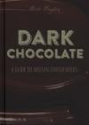 Dark Chocolate: A Guide to Artisan Chocolatiers Cover Image