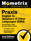 Praxis English to Speakers of Other Languages (5362) - Praxis ESOL 5362 Secrets Study Guide, 2 Practice Tests, Detailed Answer Explanations: [2nd Edit Cover Image