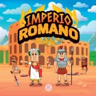 El Imperio Romano para Niños: La historia desde la fundación de la Antigua Roma hasta la caída del Imperio Cover Image