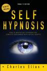 Self Hypnosis: How To Master Self Hypnosis For Complete Beginners Cover Image