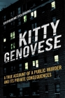 Kitty Genovese: A True Account of a Public Murder and Its Private Consequences Cover Image