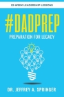 #Dadprep: Preparation for Legacy: 52-Week Devotional Cover Image