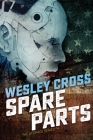 Spare Parts By Wesley Cross Cover Image