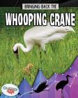 Bringing Back the Whooping Crane Cover Image