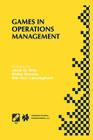 Games in Operations Management: Ifip Tc5/Wg5.7 Fourth International Workshop of the Special Interest Group on Integrated Production Management Systems (IFIP Advances in Information and Communication Technology #42) Cover Image