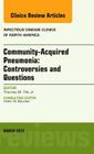 Community Acquired Pneumonia: Controversies and Questions, an Issue of Infectious Disease Clinics: Volume 27-1 (Clinics: Internal Medicine #27) Cover Image