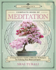 Llewellyn's Complete Book of Meditation: A Comprehensive Guide to Effective Techniques for Calming Your Mind and Spirit Cover Image