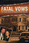 Fatal Vows: The Tragic Wives of Sergent Drew Pearson By Joseph Hosey Cover Image