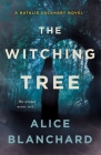 The Witching Tree: A Natalie Lockhart Novel By Alice Blanchard Cover Image