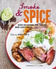 Smoke and Spice: Recipes for seasonings, rubs, marinades, brines, glazes & butters By Valerie Aikman-Smith Cover Image