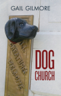 Dog Church By Gail Gilmore Cover Image