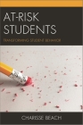 At-Risk Students: Transforming Student Behavior By Charisse Beach Cover Image