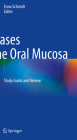 Diseases of the Oral Mucosa: Study Guide and Review By Enno Schmidt (Editor) Cover Image