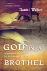 God in a Brothel: An Undercover Journey Into Sex Trafficking and Rescue Cover Image