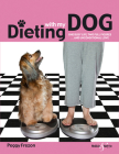 Dieting With My Dog:  One Busy Life; Two Full Figures and Unconditional Love By Peggy Frezon Cover Image