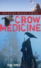 Crow Medicine (Jane Ray's Wildlife Rescue #2) Cover Image